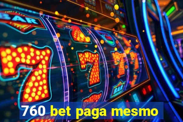 760 bet paga mesmo